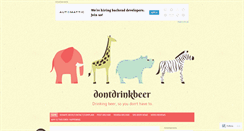 Desktop Screenshot of dontdrinkbeer.com