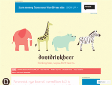 Tablet Screenshot of dontdrinkbeer.com